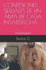 Confesiones Sexuales de Un AMA de Casa Insatisfecha: Infidelidad Cover Image