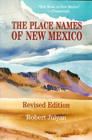 The Place Names of New Mexico Cover Image