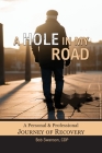 A Hole in My Road: A Personal and Professional Journey of Recovery Cover Image