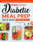 Easy Diabetic Meal Prep 2019-2020: Simple and Healthy Recipes - 3 Weeks Meal Plan - Lower Blood Sugar and Reverse Diabetes Cover Image