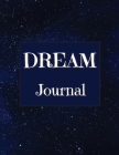 Dream Journal: Record, Track, and Reflect On Your Dreams Cover Image