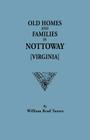 Old Homes and Families in Nottoway [Virginia] Cover Image