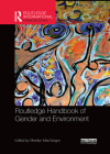Routledge Handbook of Gender and Environment By Sherilyn MacGregor (Editor) Cover Image