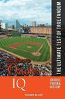 Baltimore Orioles IQ: The Ultimate Test of True Fandom By Tucker Elliot Cover Image
