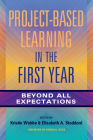 Project-Based Learning in the First Year: Beyond All Expectations Cover Image