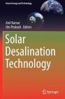 Solar Desalination Technology By Anil Kumar (Editor), Om Prakash (Editor) Cover Image