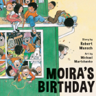 Moira's Birthday (Annikin) By Robert Munsch, Michael Martchenko (Illustrator) Cover Image