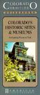 Colorado Historic Sites & Museums - Intriguing Places to Visit (Colorado Traveler Guidebooks) By David J. Eitemiller Cover Image