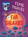 Time Travel to Far Galaxies (Space School) Cover Image