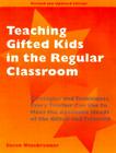 Teaching Gifted Kids in the Regular Classroom: Strategies and Techniques Every Teacher Can Use to Meet the Academic Needs of the Cover Image