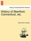History of Stamford, Connecticut, Etc. Cover Image