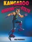 Kangaroo and Jumping Stilts By Max Marshall Cover Image