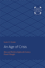 An Age of Crisis: Man and World in Eighteenth Century French Thought By Lester G. Crocker Cover Image