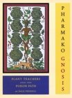 Pharmako/Gnosis: Plant Teachers and the Poison Path By Dale Pendell Cover Image