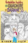 Franklin Hobbs and the Quagmire of Darkness By D. Hudson Hallow Cover Image