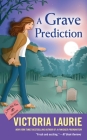 A Grave Prediction (Psychic Eye Mystery #14) By Victoria Laurie Cover Image