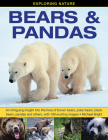 Exploring Nature: Bears & Pandas: An Intriguing Insight Into the Lives of Brown Bears, Polar Bears, Black Bears, Pandas and Others, with 190 Exciting By Michael Bright Cover Image