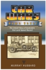 Car Wars Down Under: The Untold Story of Australia's First Land Speed Record By Murray Hubbard Cover Image