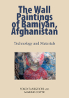 Wall Paintings of Bamiyan, Afghanistan: Technology and Materials By Archetype Books Cover Image