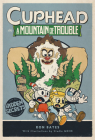Cuphead in A Mountain of Trouble: A Cuphead Novel Cover Image