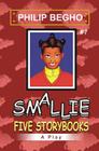 Smallie 7: Five Storybooks: Smallie Play Series By Philip Begho Cover Image