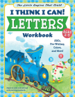 The Little Engine That Could: I Think I Can! Letters Workbook: ABCs, Pre-Writing, Colors, and More! By Wiley Blevins Cover Image