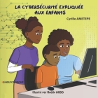 La Cybersécurité Expliquée Aux Enfants Cover Image