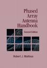Phased Array Antenna Handbook (Artech House Antennas and Propagation Library) By Robert J. Mailloux Cover Image