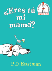 ¿Eres tú mi mamá? (Are You My Mother? Spanish Edition) (Beginner Books(R)) Cover Image