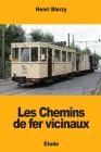 Les Chemins de fer vicinaux By Henri Blerzy Cover Image