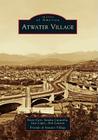 Atwater Village (Images of America) By Netty Carr, Sandra Caravella, Luis Lopez Cover Image