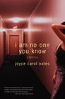 I Am No One You Know: Stories Cover Image