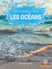 Les Océans (Oceans) By Douglas Bender, Annie Evearts (Translator) Cover Image