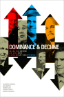 Dominance & Decline: Making Sense of Recent Canadian Elections By Elisabeth Gidengil, Neil Nevitte, Andre Blais Cover Image