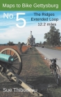 Maps to Bike Gettysburg No. 5: The Ridges Extended Loop By Sue Thibodeau Cover Image
