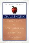 Challenging Concepts for Contemporary Christian Education By Herbert W. Byrne Cover Image