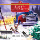 Last But Not Leashed By Eileen Brady, Caroline Shaffer (Read by) Cover Image