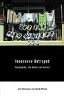 Innocence Betrayed: Paedophilia, the Media and Society By David C. Wilson, Ian Silverman Cover Image