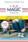 1-2-3 Magic Teen: Communicate, Connect, and Guide Your Teen to Adulthood Cover Image
