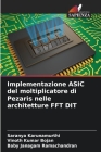 Implementazione ASIC del moltiplicatore di Pezaris nelle architetture FFT DIT Cover Image