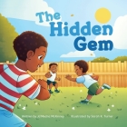 The Hidden Gem By Ja'mecha McKinney, Sarah K. Turner (Illustrator) Cover Image