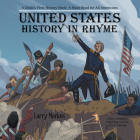 United States History in Rhyme: A Child's First History Book: A Must Read for All Americans By Larry Markus Cover Image