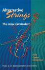 Alternative Strings: The New Curriculum [With CD] (Amadeus) By Julie Lyonn Lieberman Cover Image