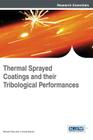 Thermal Sprayed Coatings and their Tribological Performances By Manish Roy (Editor), J. Paulo Davim (Editor) Cover Image