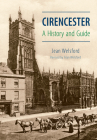 Cirencester: A History and Guide By Alan Welsford, Jean Welsford Cover Image