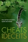 Cheats and Deceits: How Animals and Plants Exploit and Mislead Cover Image