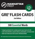 500 Essential Words: GRE Vocabulary Flash Cards (Manhattan Prep GRE Strategy Guides) Cover Image