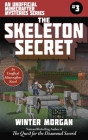 The Skeleton Secret: An Unofficial Minecrafters Mysteries Series, Book Three (Unofficial Minecraft Mysteries) By Winter Morgan Cover Image