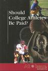 Should College Athletes Be Paid? Cover Image