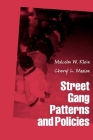 Street Gang Patterns and Policies (Studies in Crime and Public Policy) By Malcolm W. Klein, Cheryl L. Maxson Cover Image